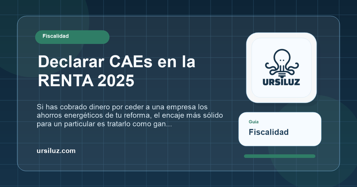 Resumen visual sobre c&oacute;mo declarar CAEs en la Renta 2025